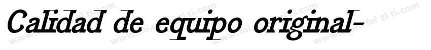 Calidad de equipo original字体转换